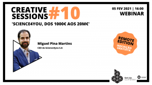 #10 Creative session – ‘Science4you, dos 1000€ aos 20M€’