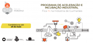 Tens uma ideia de negócio com aplicação industrial? Nós temos o programa certo para ti!