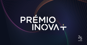 Prémio INOVA+, candidaturas até 30 de junho