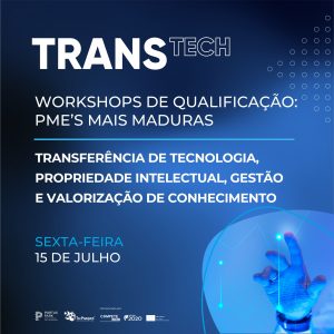 Webinar  “Transferência de Tecnologia, Propriedade Intelectual e Gestão e Valorização de Conhecimento”
