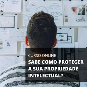 Sabe como preservar a sua propriedade intelectual?