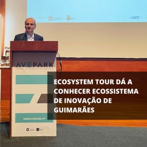 Ecosystem Tour dá a conhecer aos empreendedores o Ecossistema de Inovação de Guimarães