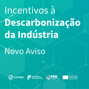 Aberto novo aviso de Incentivos à Descarbonização da Indústria