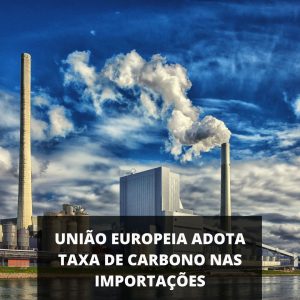 União adota taxa de carbono nas importações