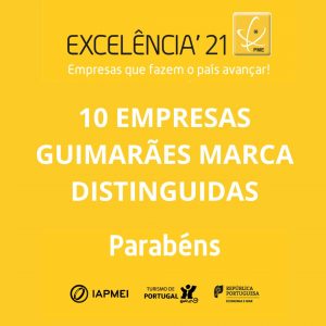 10 empresas Guimarães Marca na Lista das PME Excelência 21
