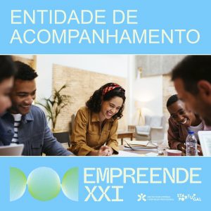 Set.Up Guimarães acreditada Entidade de Acompanhamento Empreende XXI 