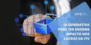 IA Generativa pode ter enorme impacto nos lucros da ITV