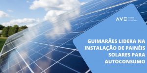 Guimarães lidera na instalação de Painéis Solares para autoconsumo