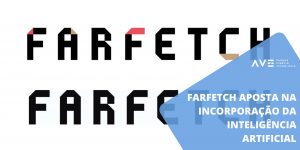 Farfetch aposta na crescente incorporação da Inteligência Artificial
