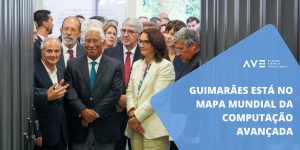 Guimarães está no mapa mundial da computação avançada