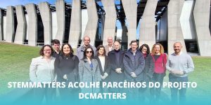 Stemmatters acolhe parceiros do projeto DCMatters