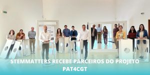 Stemmatters recebe parceiros do Projeto PAT4CGT