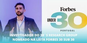 Investigador do 3B´s Research Group nomeado na lista Forbes 30 Sub 30