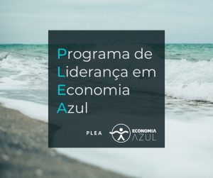 Abertas as candidaturas ao Programa de Especialização e Liderança em Economia Azul (PLEA)