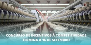 Concurso de Incentivos à Competitividade termina a 16 de setembro