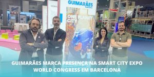 Guimarães marca presença na Smart City Expo World Congress em Barcelona