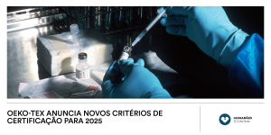 Oeko-Tex anuncia novos critérios de certificação para 2025