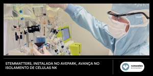 Stemmatters, instalada no AvePark, avança no Isolamento de Células NK