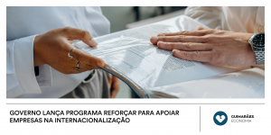 Governo lança Programa Reforçar para apoiar empresas na internacionalização