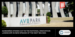 Guimarães destaca-se no panorama da inovação nacional em novo episódio de The Next Big Idea