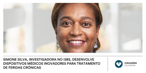 Simone Silva, Investigadora no I3Bs, desenvolve dispositivos médicos inovadores para tratamento de feridas crónicas