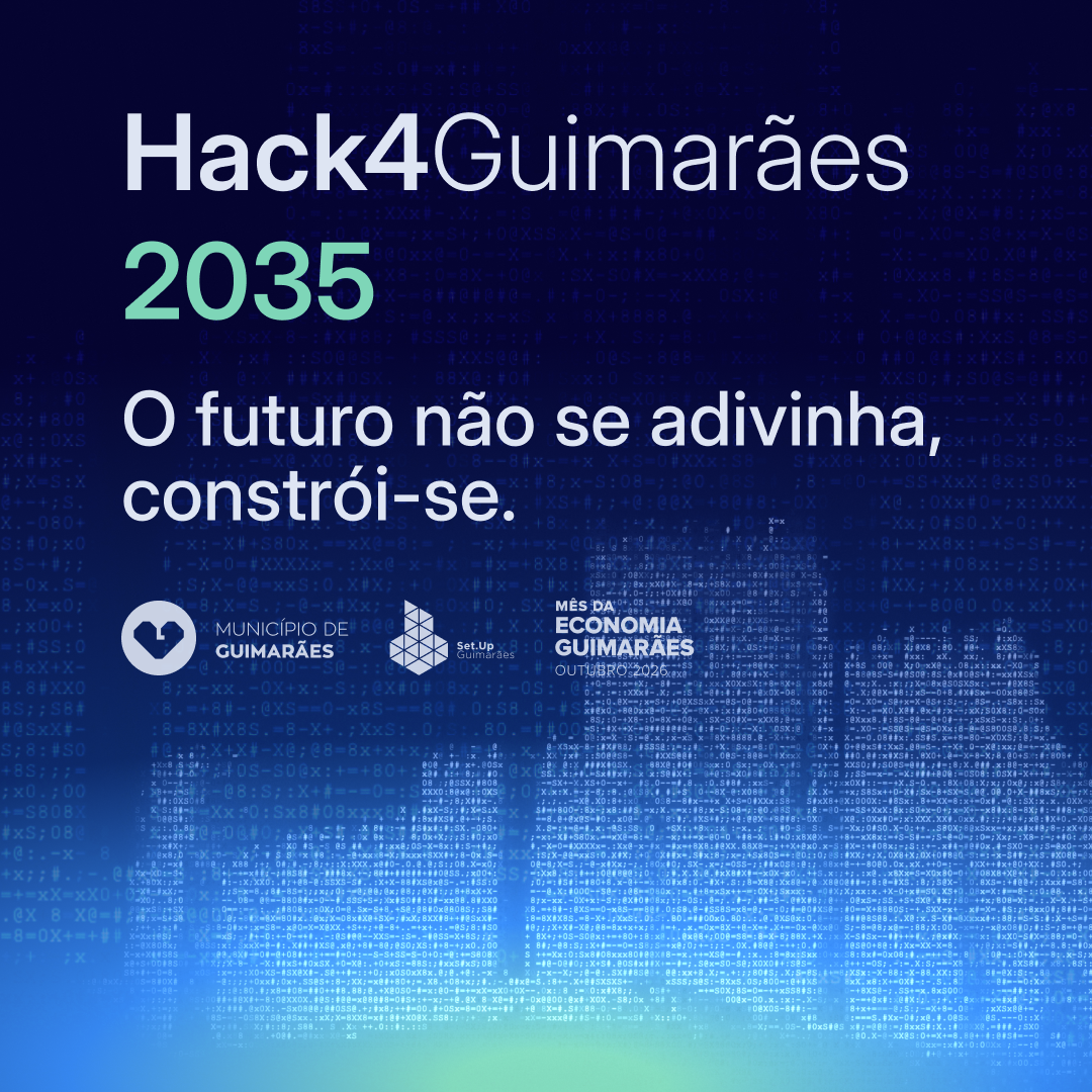 Hack4Guimarães 2035 | What if you had 5 days to solve a problem that your city still doesn’t know how to solve?👀